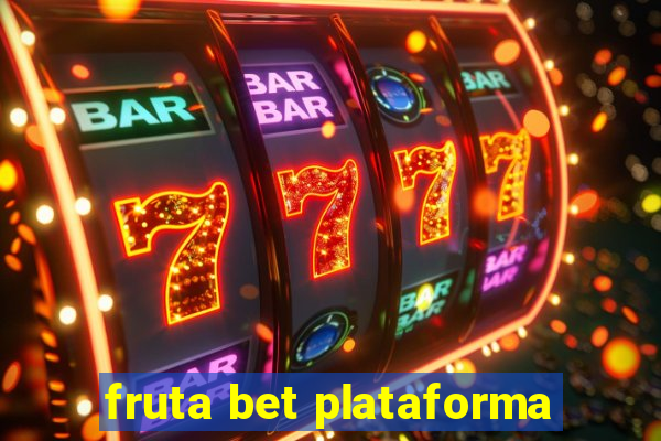 fruta bet plataforma